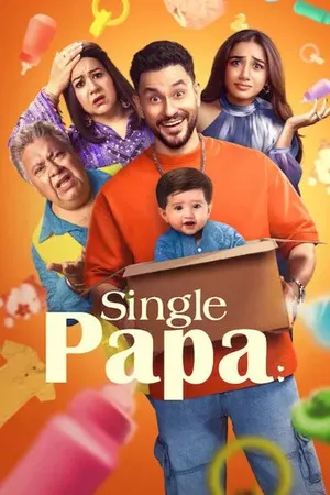 Single Papa Season 1 2025 Hindi WEB-DL | Full Movie