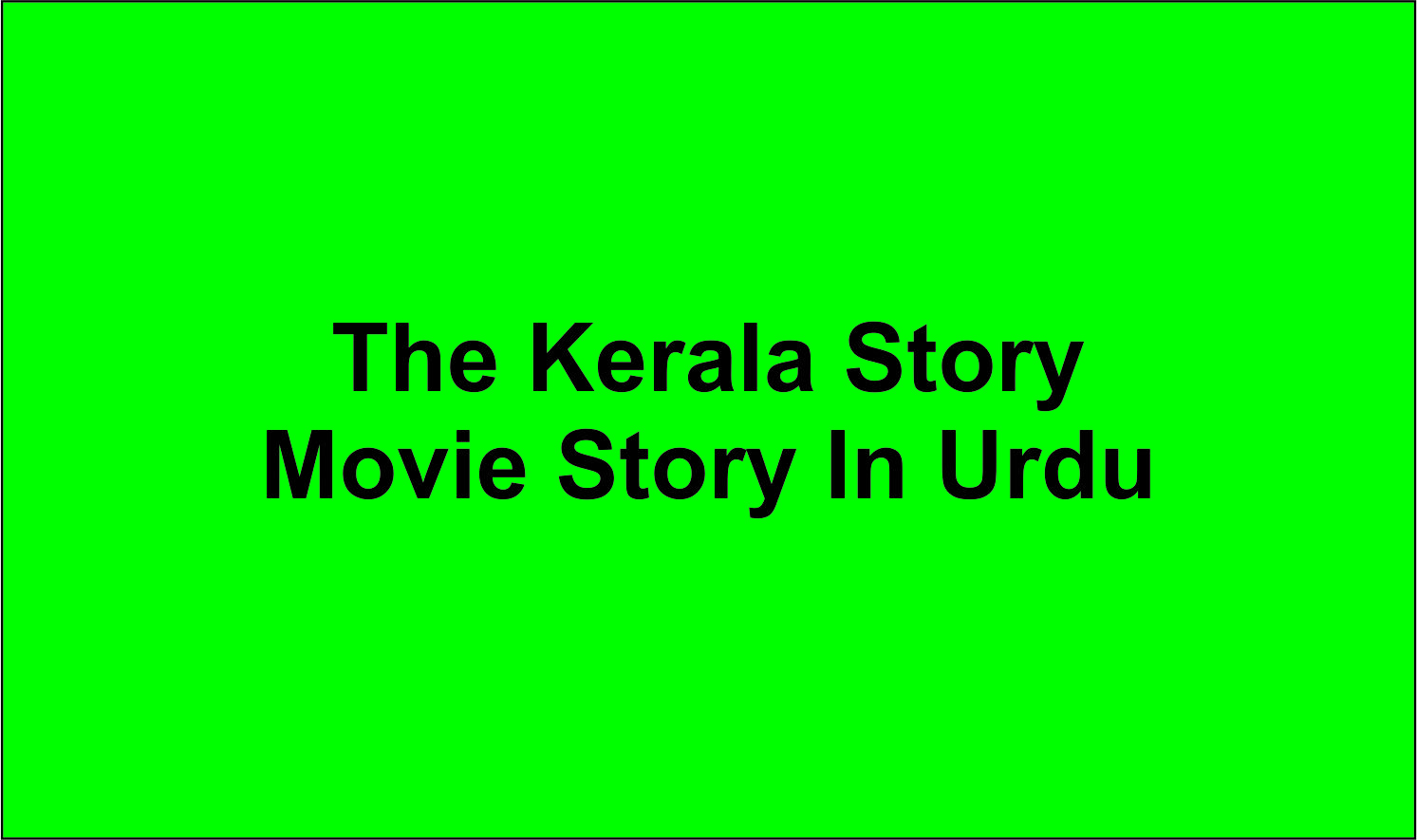 The Kerala Movie Story In Urdu