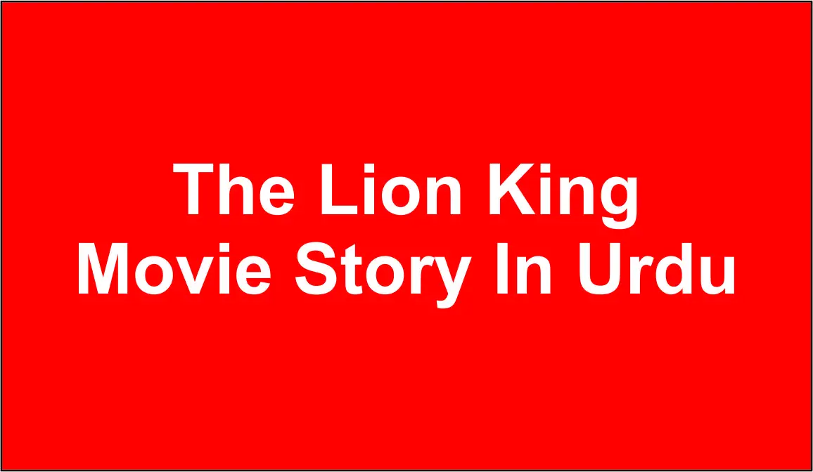 The Lion King Movie Story In Urdu