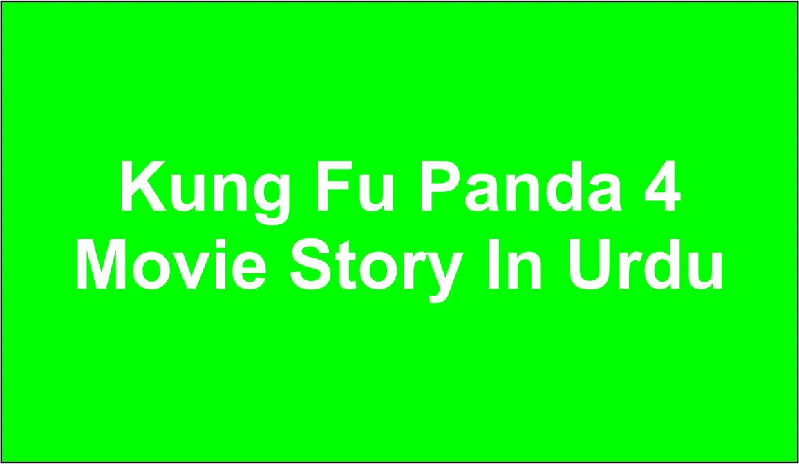 Kung Fu Panda 4 Movie Story In Urdu