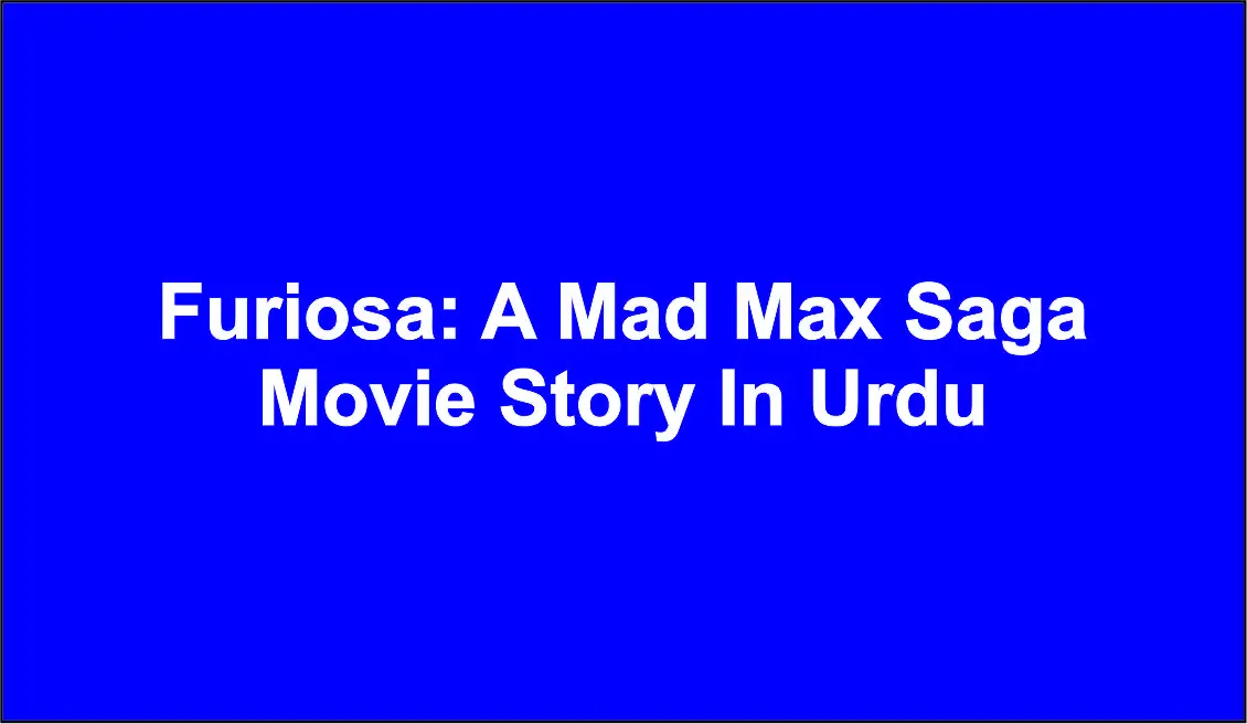 Furiosa: A Mad Max Saga